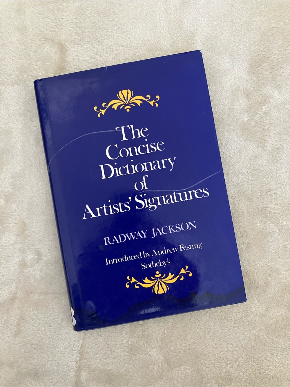 Artists' Signatures Dictionary Radway Jackson Art Authentication Guide Hardcover